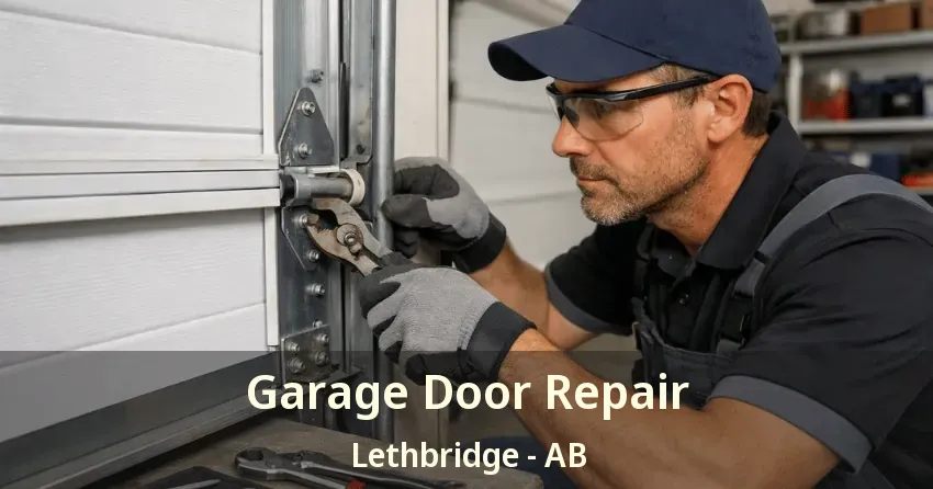 Garage Door Repair Lethbridge - AB Garage Door Repair Lethbridge - AB